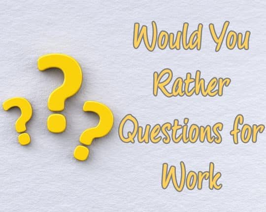 Would You Rather Questions for Work